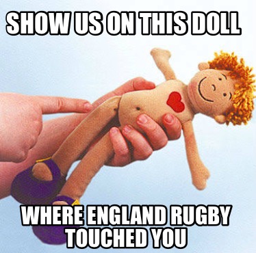 show-us-on-this-doll-where-england-rugby-touched-you