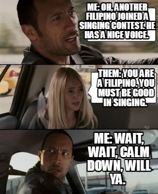 me-oh-another-filipino-joined-a-singing-contest.-he-has-a-nice-voice.-me-wait-wa