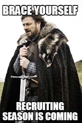brace-yourself-recruiting-season-is-coming