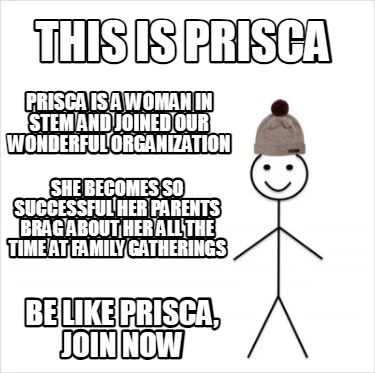 this-is-prisca-be-like-prisca-join-now-prisca-is-a-woman-in-stem-and-joined-our-
