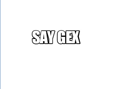 say-gex