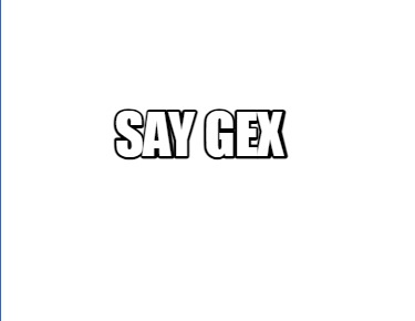 say-gex
