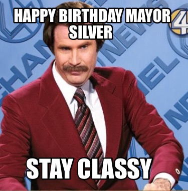 happy-birthday-mayor-silver-stay-classy