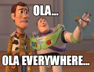 ola...-ola-everywhere