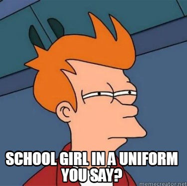 school-girl-in-a-uniform-you-say