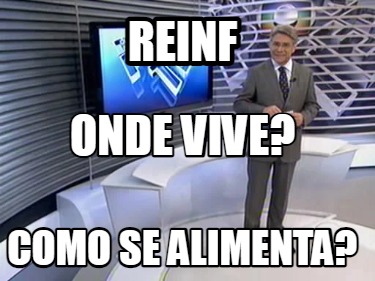 reinf-como-se-alimenta-onde-vive