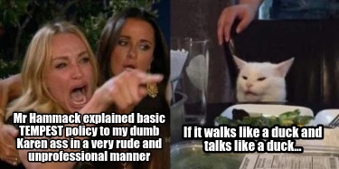 mr-hammack-explained-basic-tempest-policy-to-my-dumb-karen-ass-in-a-very-rude-an