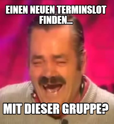 einen-neuen-terminslot-finden...-mit-dieser-gruppe