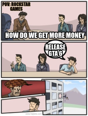 pov-rockstar-games-how-do-we-get-more-money-release-gta-6