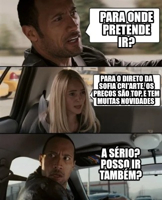 para-onde-pretende-ir-para-o-direto-da-sofia-criarte-os-preos-so-top-e-tem-muita
