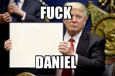 fuck-daniel