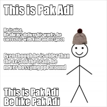 this-is-pak-adi-this-is-pak-adi-be-like-pak-adi-even-though-he-is-older-than-the