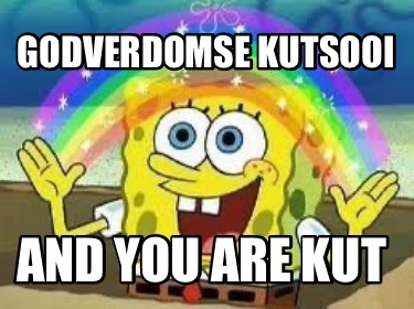 godverdomse-kutsooi-and-you-are-kut