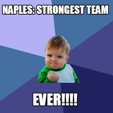 naples-strongest-team-ever