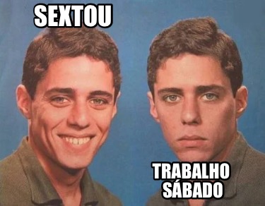 sextou-trabalho-sbado