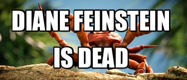 diane-feinstein-is-dead