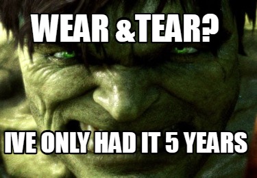 wear-tear-ive-only-had-it-5-years