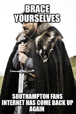 brace-yourselves-southampton-fans-internet-has-come-back-up-again