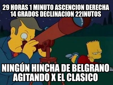29-horas-1-minuto-ascencion-derecha-14-grados-declinacion-22inutos-ningn-hincha-