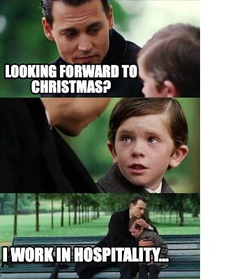 looking-forward-to-christmas-i-work-in-hospitality