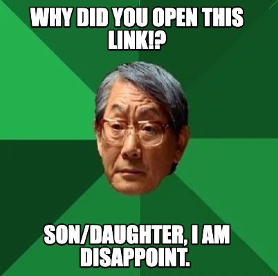 why-did-you-open-this-link-sondaughter-i-am-disappoint