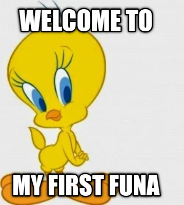 welcome-to-my-first-funa
