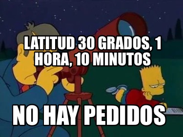 latitud-30-grados-1-hora-10-minutos-no-hay-pedidos
