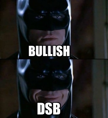 Meme Creator - Funny BULLISH DSB Meme Generator at MemeCreator.org!