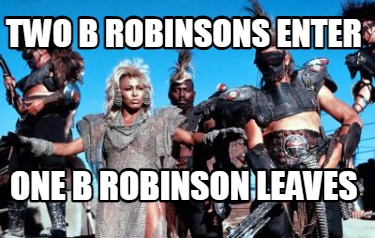 two-b-robinsons-enter-one-b-robinson-leaves