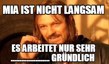 mia-ist-nicht-langsam-es-arbeitet-nur-sehr-......................-grndlich