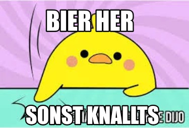 bier-her-sonst-knallts