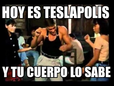 hoy-es-teslapolis-y-tu-cuerpo-lo-sabe