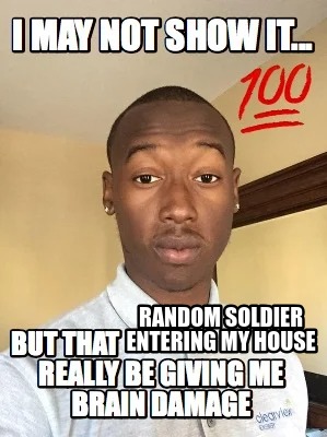 random-soldier-entering-my-house