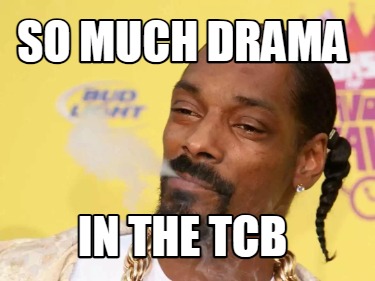 so-much-drama-in-the-tcb