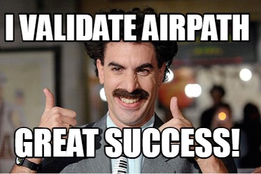 i-validate-airpath-great-success