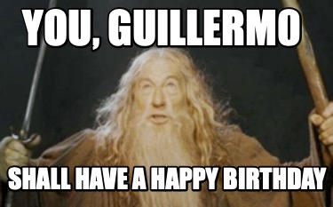 you-guillerm0-shall-have-a-happy-birthday