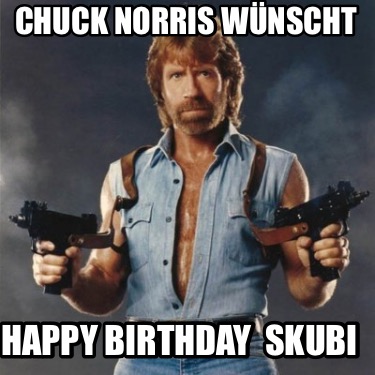 chuck-norris-wnscht-happy-birthday-skubi7