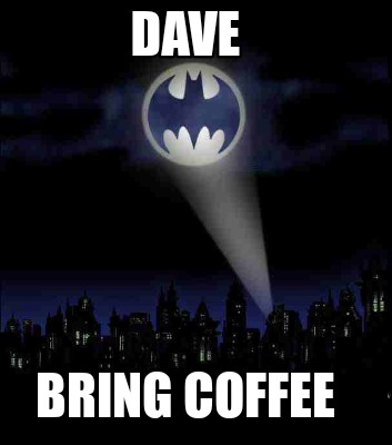 dave-bring-coffee