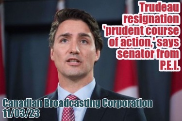 trudeau-resignation-prudent-course-of-action-says-senator-from-p.e.i.-canadian-b