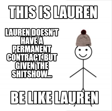 this-is-lauren-be-like-lauren-lauren-doesnt-have-a-permanent-contract-but-given-