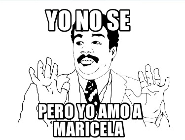 yo-no-se-pero-yo-amo-a-maricela