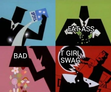 bad-t-girl-swag-fat-ass