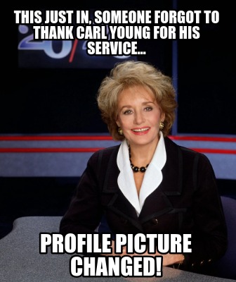 this-just-in-someone-forgot-to-thank-carl-young-for-his-service...-profile-pictu