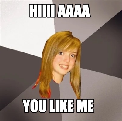 hiiii-aaaa-you-like-me