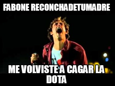 fabone-reconchadetumadre-me-volviste-a-cagar-la-dota