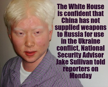the-white-house-is-confident-that-china-has-not-supplied-weapons-to-russia-for-u