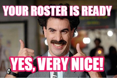 your-roster-is-ready-yes-very-nice