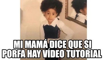 mi-mam-dice-que-si-porfa-hay-vdeo-tutorial1