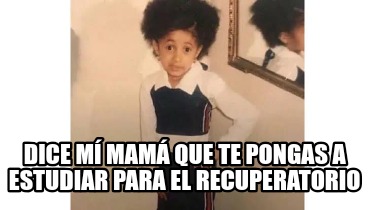 dice-m-mam-que-te-pongas-a-estudiar-para-el-recuperatorio