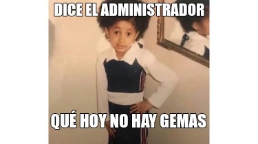 dice-el-administrador-qu-hoy-no-hay-gemas